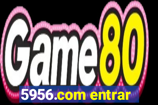5956.com entrar